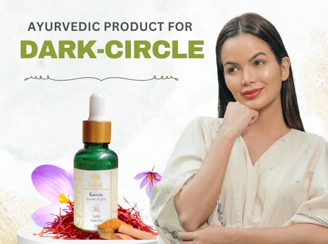 Ayurvedic Products for Dark Circle