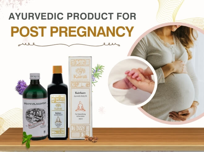 Ayurvedic Products for Post Pregnancy